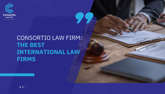 Consortio Law Firm: the best international law firms