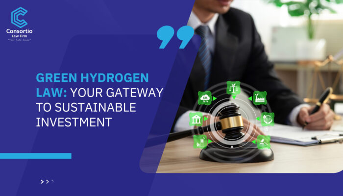 Green Hydrogen Law: Your gateway to sustainable investment