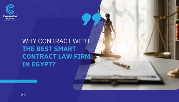 Why contract with the best smart contract law firm in Egypt?