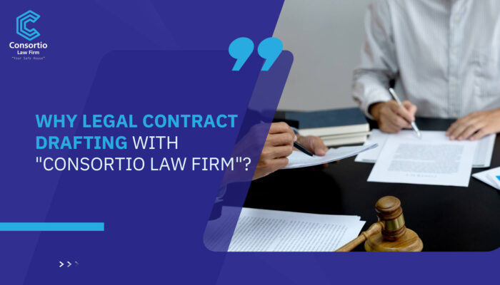 Why legal contract drafting with "Consortio Law Firm"?