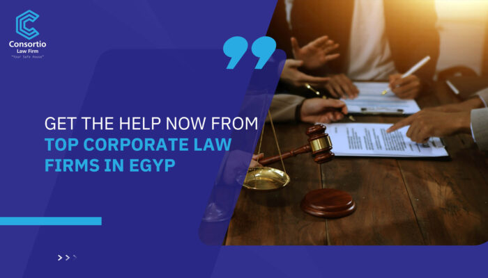 Get the help Now from Top Corporate Law Firms in Egypt