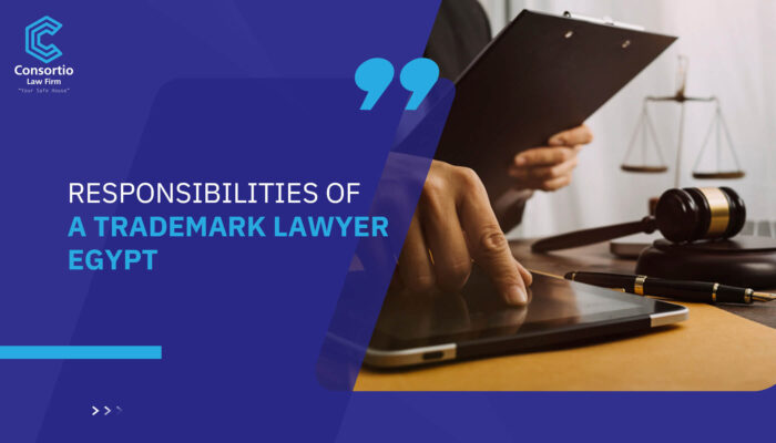 Responsibilities of a Trademark lawyer Egypt