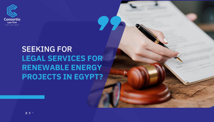 Seeking for Legal services for renewable energy projects in Egypt?