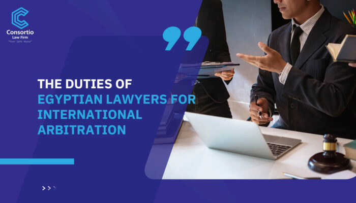 The duties of Egyptian lawyers for international arbitration