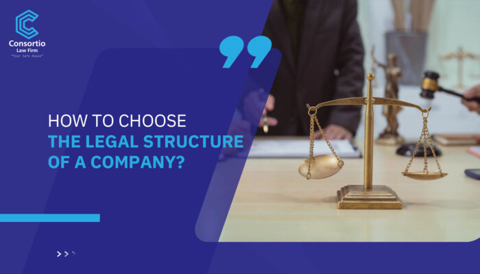 How To Choose the legal structure of a company?