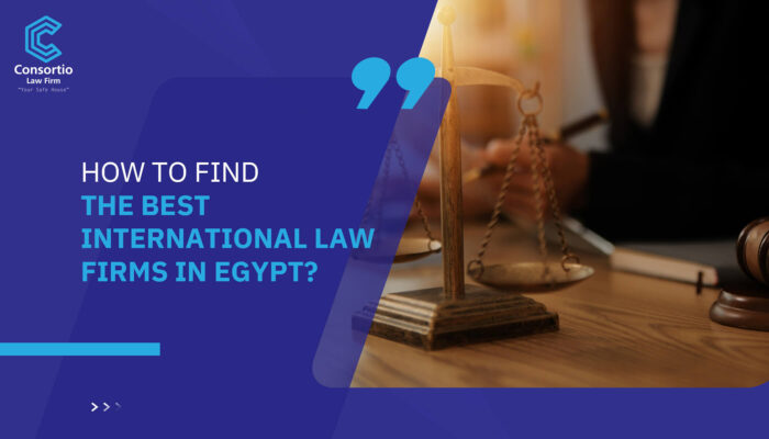 How to find the best International Law Firms in Egypt?