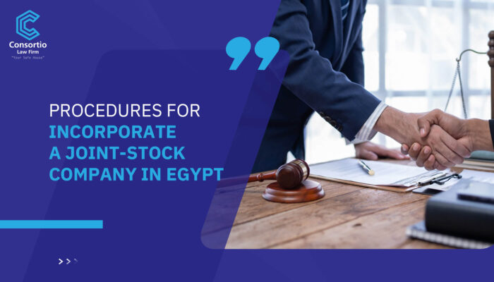 Procedures for incorporate a joint-stock company in Egypt