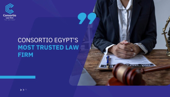 Consortio Egypt's Most Trusted Law Firm