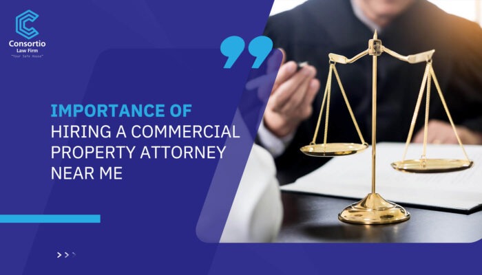 Importance of Hiring a Commercial Property Attorney Near Me