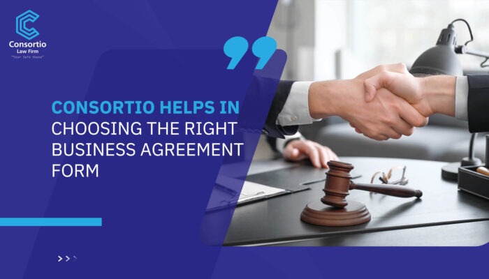 Consortio helps in Choosing the Right Business Agreement Form
