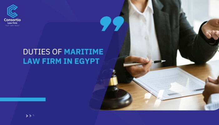 Duties of Maritime Law Firm in Egypt