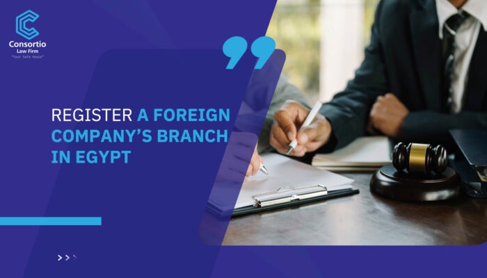 Register a Foreign Company’s Branch in Egypt