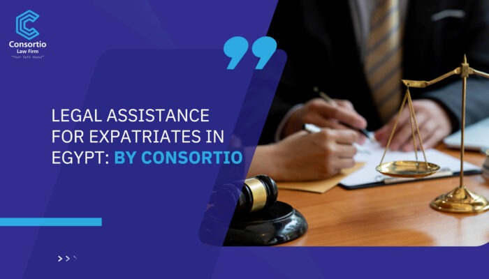 Legal Assistance for Expatriates in Egypt: by Consortio