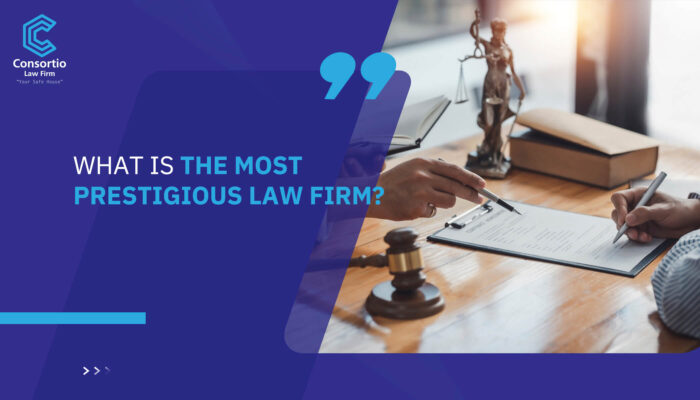 What is The Most Prestigious Law Firm?