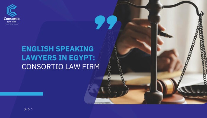 English Speaking Lawyers in Egypt: Consortio law firm