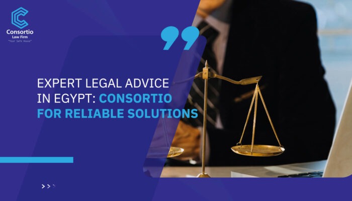 Expert Legal Advice in Egypt: Consortio for Reliable Solutions