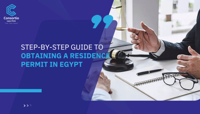 Step-by-Step Guide to Obtaining a Residence Permit in Egypt