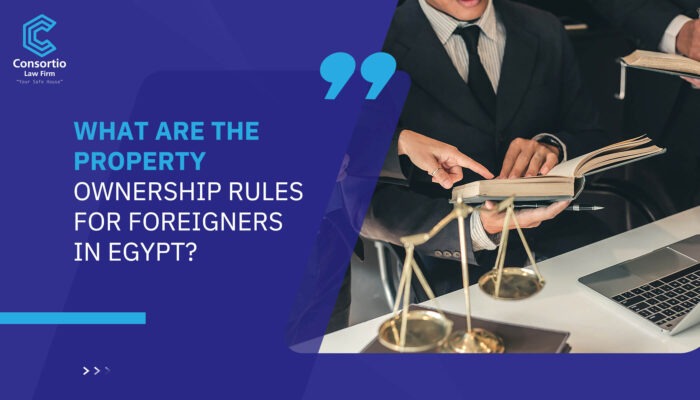 What Are the Property Ownership Rules for Foreigners in Egypt?