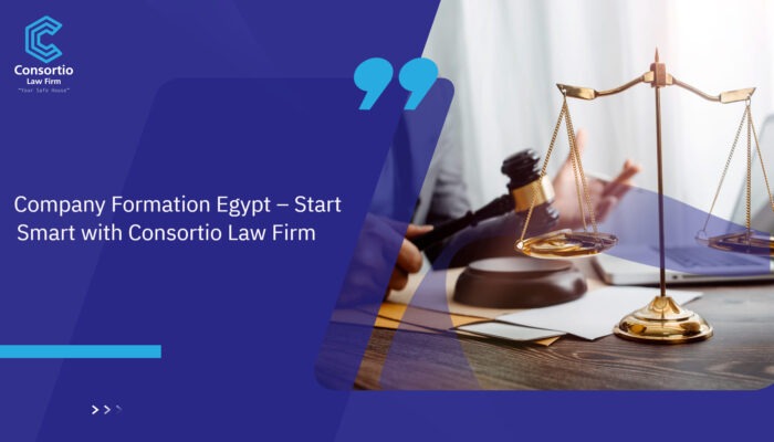 Company_Formation_Egypt_-_Start_Smart_With_Consortio_Law_Firm