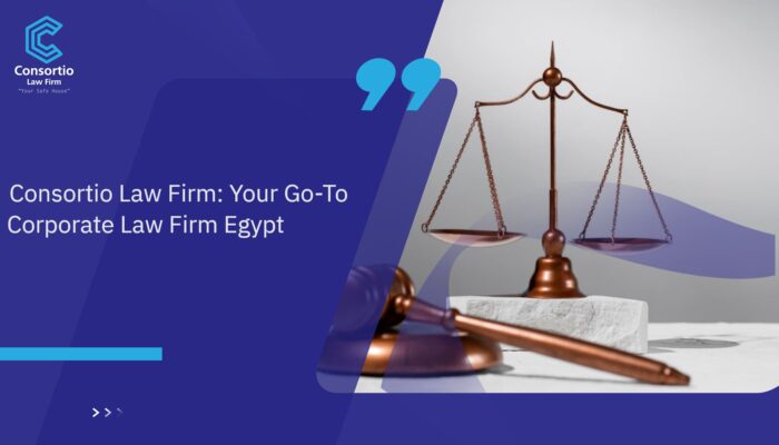 Consortio_Law_FIRM__Your_Go-To_Corporate_Law_FIRM_Egypt