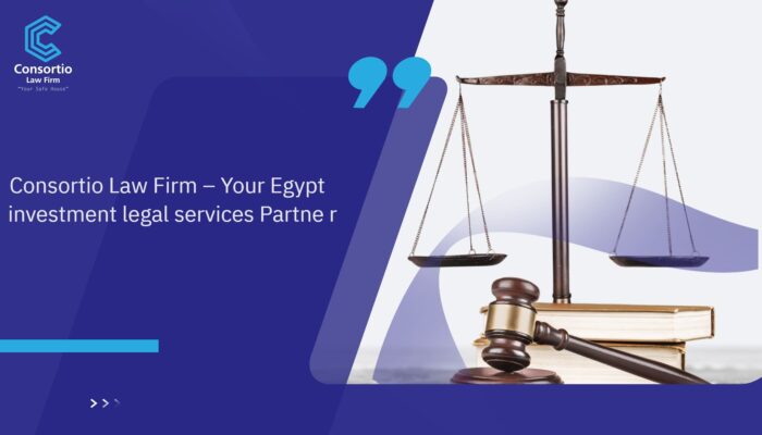 Consortio_Law_Firm_-_Your_Egypt_Investment_Legal_Services_Partner (1)