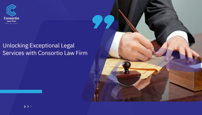 Unlocking_Exceptional_Legal_Services_with_Consortio_Law_Firm