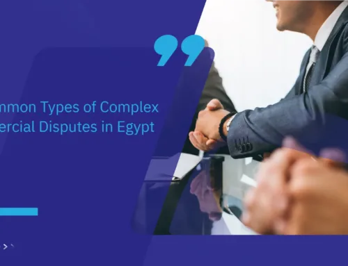10 Common Types of Complex Commercial Disputes in Egypt