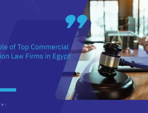 The Role of Top Commercial Litigation Law Firms in Egypt