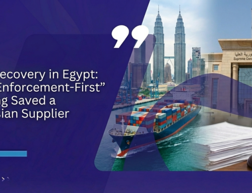 Debt Recovery in Egypt: How “Enforcement-First” Drafting Saved a Malaysian Supplier