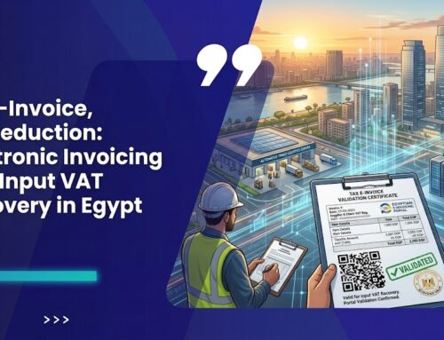 No E-Invoice, No Deduction: Electronic Invoicing and Input VAT Recovery in Egypt